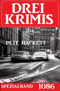 Drei Krimis Spezialband 1086 - Pete Hackett - ebook