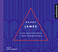 Plac Waszyngtona i inne opowiadania (książka audio) - Henry James - książka