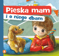 Pieska mam i o niego dbam - Aneta Grabowska - książka