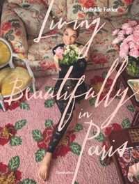 Living Beautifully in Paris - Favier Mathilde - książka