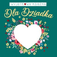 Wyjątkowa książka dla Dziadka -  - książka