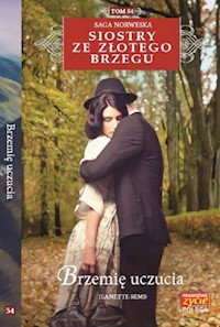 Siostry ze Złotego Brzegu Tom 54 Brzemię uczuć - Jeanette Semb - książka