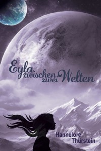 Eyla zwischen zwei Welten - Hannelore Thürstein - ebook