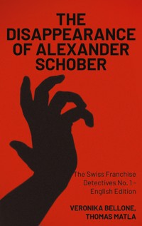 The Disappearance of Alexander Schober - Veronika Bellone - ebook