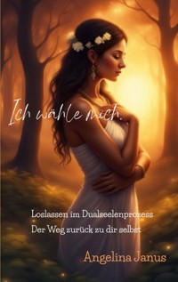Ich wähle mich - Angelina Janus - ebook