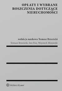 Opłaty i wybrane roszczenia dotyczące nieruchomości - Morawski Wojciech, Brzezicki Tomasz, Fisz Iwo - książka
