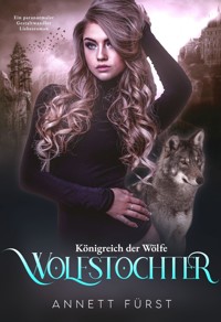 Wolfstochter - Annett Fürst - ebook