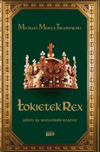 Łokietek Rex. - Morys-Twarowski Michael - książka