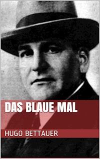 Das blaue Mal - Hugo Bettauer - ebook