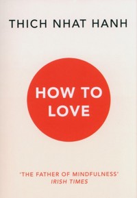 How To Love - Hanh Thich Nhat - książka