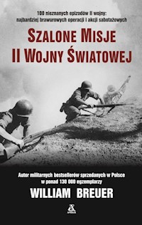 Szalone misje II wojny światowej - Breuer William - książka