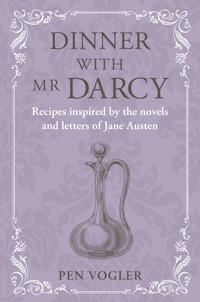 Dinner with Mr Darcy - Pen Vogler - ebook