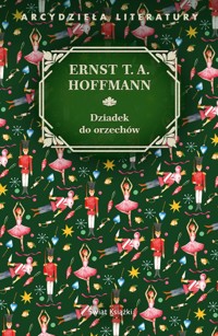 Dziadek do orzechów - Ernst T.A. Hoffmann - ebook + książka