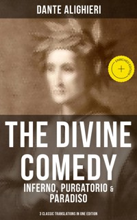 THE DIVINE COMEDY: Inferno, Purgatorio & Paradiso (3 Classic Translations in One Edition) - Dante Alighieri - ebook