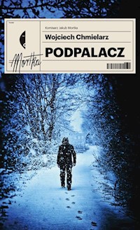 Podpalacz - Wojciech Chmielarz - książka