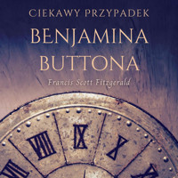 Ciekawy przypadek Benjamina Buttona - Francis Scott Fitzgerald - ebook + audiobook