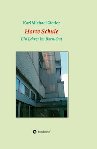 Harte Schule - Karl Michael Gietler - ebook