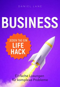 Jeden Tag ein Business-Lifehack - Daniel Lane - ebook