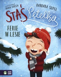 Staś Pętelka Ferie w lesie - Supeł Barbara - książka