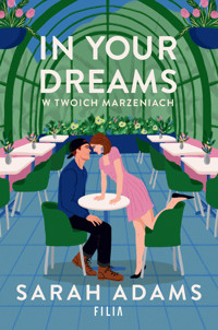 In Your Dreams. W twoich marzeniach - Sarah Adams - ebook + audiobook + książka