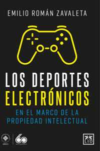 Los deportes electrónicos en el marco de la propiedad intelectual - Emilio Román - ebook