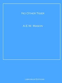 No Other Tiger - A.E.W. Mason - ebook