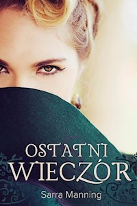 Ostatni wieczór - Sarra Manning - książka