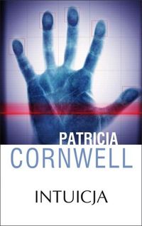 Intuicja - Patricia Cornwell - książka