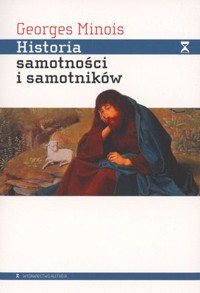 Historia samotności i samotników - Georges Minois - książka