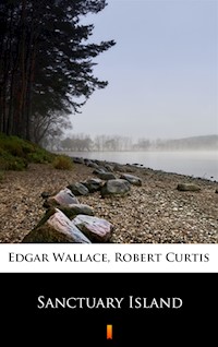 Sanctuary Island - Edgar Wallace, Robert Curtis - ebook