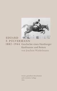Eduard F. Pulvermann 1882-1944 - Joachim Winkelmann - ebook