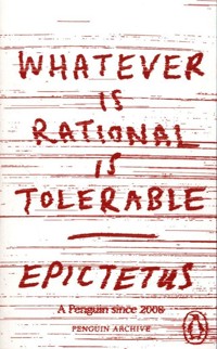 Whatever is Rational is Tolerable - Epictetus - książka