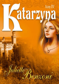 Katarzyna Tom IV - Juliette Benzoni - książka