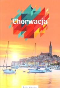 Chorwacja - przewodnik z dodatkiem kulinarnym - zbiorowa praca - książka