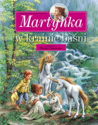 Martynka w krainie baśni - Delahaye Gilbert - ebook + książka