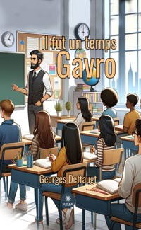 Il fut un temps Gavro - Georges Deffaugt - ebook