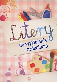 Litery do wyklejania i ozdabiania -  - książka