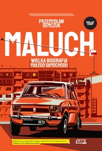 Maluch. Wielka biografia małego samochodu - Przemysław Semczuk - książka