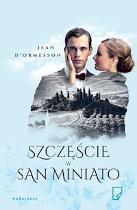 Szczęście w San Miniato - Jean D’Ormesson - książka