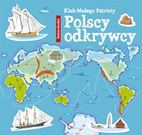 Klub Małego Patrioty Polscy odkrywcy - Grochal Dariusz - książka