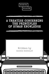 A Treatise Concerning the Principles of Human Knowledge - George Berkeley - ebook