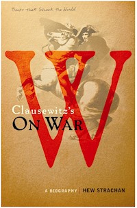 Carl von Clausewitz's On War - Hew Strachan - ebook