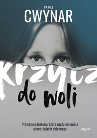 Krzycz do woli. Prawdziwa historia, która nigdy nie miała ujrzeć światła dziennego - Paweł Cwynar - ebook + książka