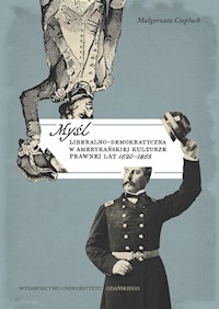 Myśl liberalno-demokratyczna w amerykańskiej kulturze prawnej lat 1620-1865 - Ciepłuch Małgorzata - książka