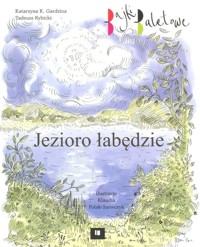 Jezioro łabędzie - Gardzina Katarzyna K., Rybicki Tadeusz - książka