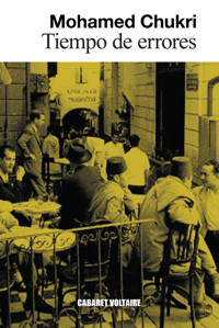 Tiempo de errores - Mohamed Chukri - ebook