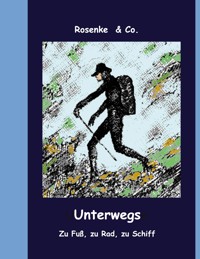 Unterwegs - Eberhard Rosenke - ebook