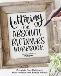 Lettering for Absolute Beginners Workbook - Danielle Stringer - ebook