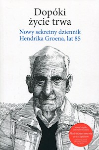 Dopóki życie trwa - Hendrik Groen - książka