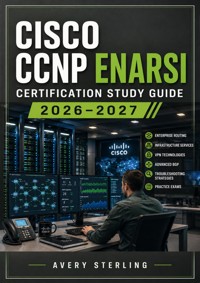 Cisco CCNP ENARSI Certification Study Guide 2026–2027 - AVERY STERLING - ebook